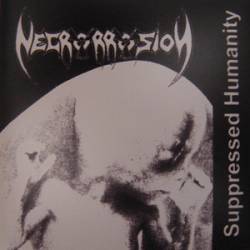 Necrorrosion : Suppressed Humanity